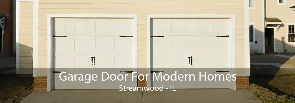 Garage Door For Modern Homes Streamwood - IL